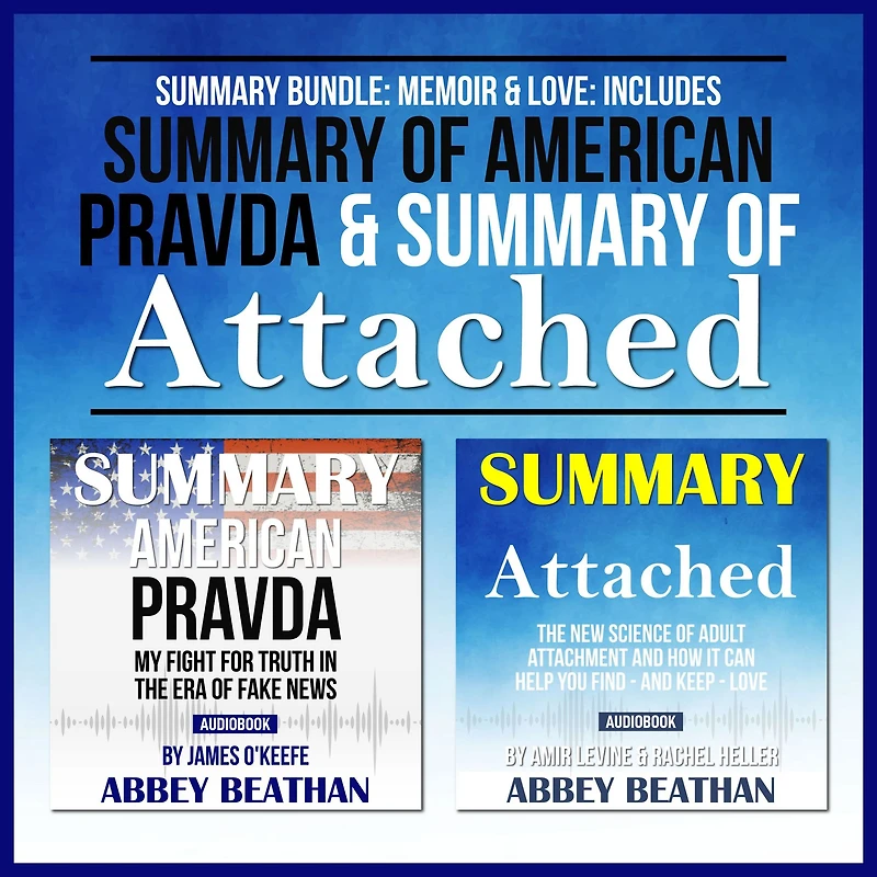 Summary Bundle: Memoir & Love: Includes Summary of American Pravda & Summary of Attached