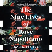 The Nine Lives of Rose Napolitano