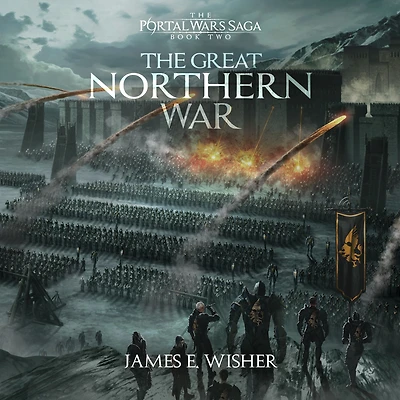 The Great Northern War (The Portal Wars Saga, #2)