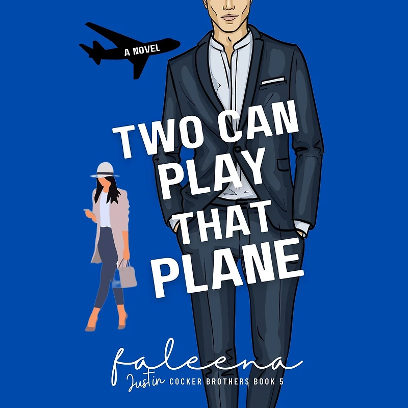 Two Can Play That Plane: JUSTIN COCKER