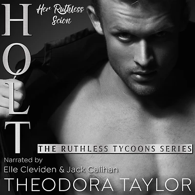 HOLT: Her Ruthless Scion (Pt. 1 of the Second Chance Duet): 50 Loving States, Connecticut Pt.