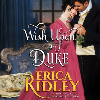 Wish Upon a Duke: 12 Dukes of Christmas, Book 3