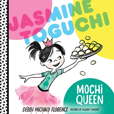 Jasmine Toguchi, Mochi Queen: #1