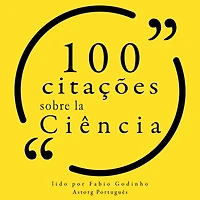 100 citações sobre ciência: Recolha as 100 citações de
