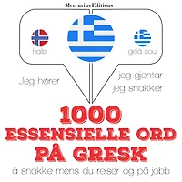 1000 essensielle ord på gresk: Jeg hører, jeg gjentar, jeg snakker