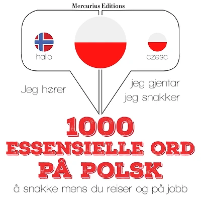 1000 essensielle ord på polsk: Jeg hører, jeg gjentar, jeg snakker