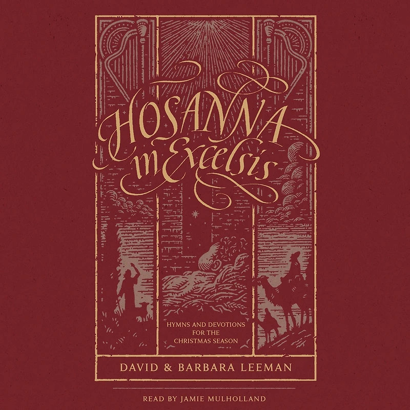 Hosanna Excelsis: Hymns and Devotions for the Christmas Season
