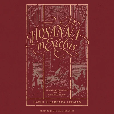 Hosanna Excelsis: Hymns and Devotions for the Christmas Season