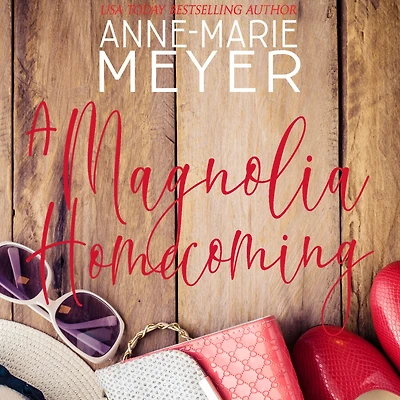 A Magnolia Homecoming: Sweet, Small Town Story
