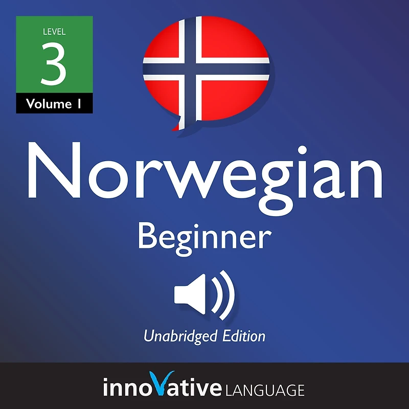 Learn Norwegian - Level 3: Beginner Norwegian, Volume 1: Lessons 1-25