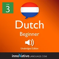 Learn Dutch - Level 3: Beginner Dutch, Volume 1: Lessons 1-25