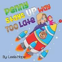 Penny Stays Up Way Too Late (Bedtime children's books for kids, early readers)
