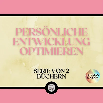 PERSÖNLICHE ENTWICKLUNG OPTIMIEREN (SERIE VON 2 BÜCHERN)