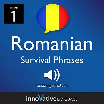 Learn Romanian: Romanian Survival Phrases, Volume 1: Lessons 1-25
