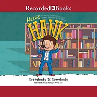 Everybody Is Somebody (Here's Hank Series #12)
