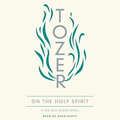 Tozer on the Holy Spirit: A 365-Day Devotional