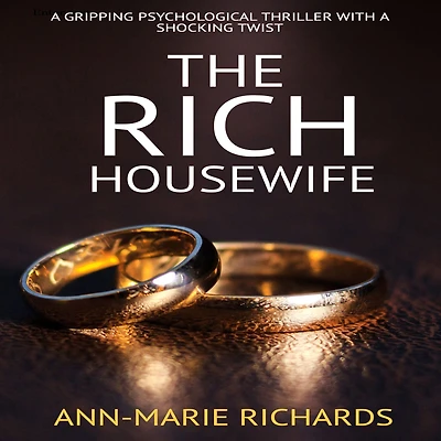 Rich Housewife, The (A gripping psychological thriller with a shocking twist)