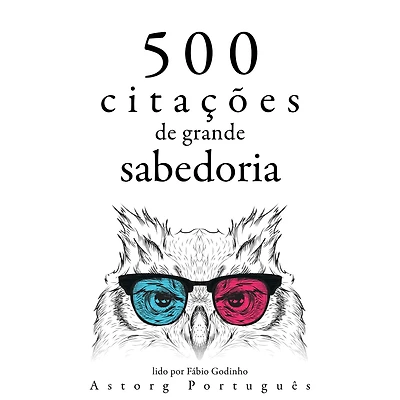 500 citações de grande sabedoria: Recolha as melhores citações