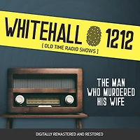 Whitehall 1212: The Man Who Murdered His Wife