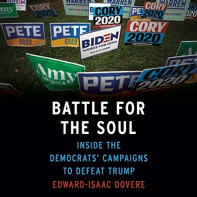 Battle for the Soul: Inside Democrats' Campaigns to Defeat Trump