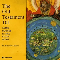 Old Testament 101: Audio Course & Free Study Guide, The