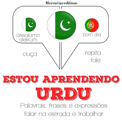 Estou aprendendo urdu: Ouça, repita, fale: método de aprendizagem de línguas