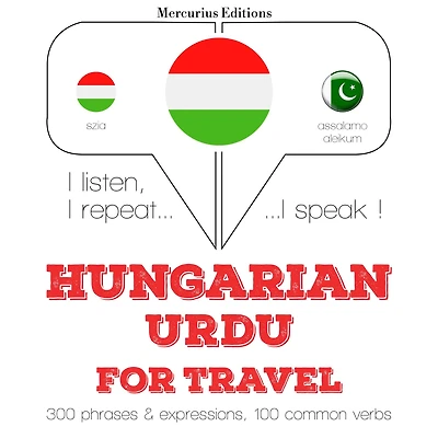 Magyar - urdu: Utazáshoz: I listen, I repeat, I speak : language learning course