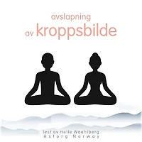 avslapning av kroppsbilde: Essential velvære