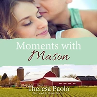 Moments with Mason (A Red Maple Falls Novel, #3)