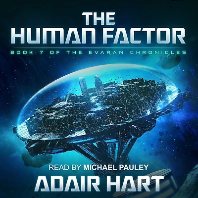 the Human Factor: Book 7 of Evaran Chronicles