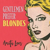 Gentlemen Prefer Blondes: The Illuminating Diary of a Professional Lady (Warbler Classics)