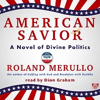 American Savior: A Novel of Divine Politics