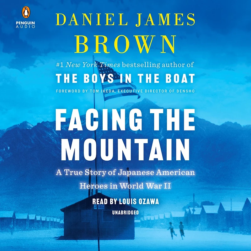 Facing the Mountain: A True Story of Japanese American Heroes World War II