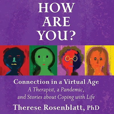 How Are You?: A Therapist, Pandemic, and Stories about Coping with Life