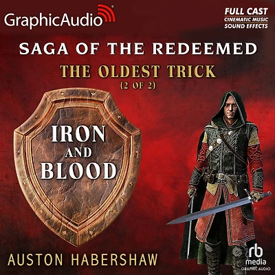 The Oldest Trick, 2 of 2: Iron and Blood: Dramatized Adaptation