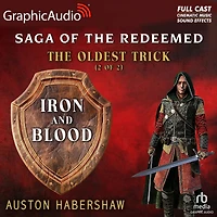 The Oldest Trick, 2 of 2: Iron and Blood: Dramatized Adaptation