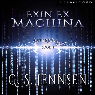 Exin Ex Machina: Asterion Noir Book 1