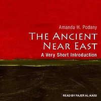 The Ancient Near East: A Very Short Introduction