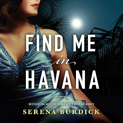 Find Me Havana: A Novel