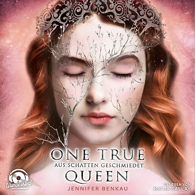 Aus Schatten geschmiedet - One True Queen, Band 2 (ungekürzt)