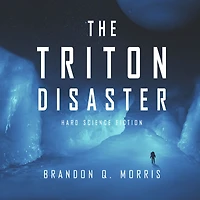 The Triton Disaster: Hard Science Fiction
