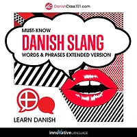 Learn Danish: Must-Know Danish Slang Words & Phrases (Extended Version)