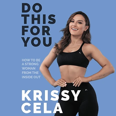 Do This For You: How to Be a Strong Woman from the Inside Out