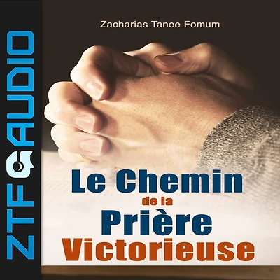 Le Chemin de la Prière Victorieuse