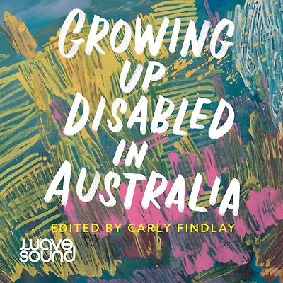 Growing Up Disabled Australia