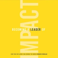 Becoming a Leader of Impact