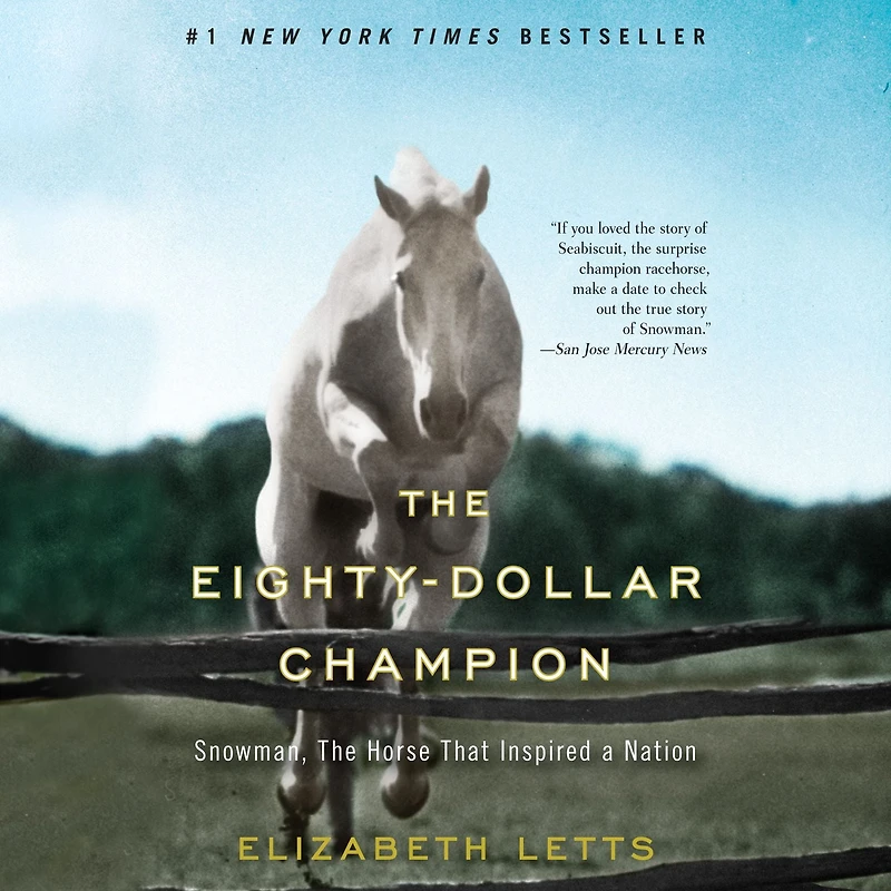 The Eighty-Dollar Champion: Snowman, Horse That Inspired a Nation