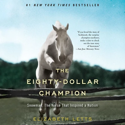 The Eighty-Dollar Champion: Snowman, Horse That Inspired a Nation