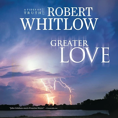 Greater Love (Tides of Truth Series #3)
