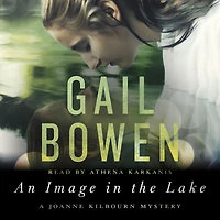 An Image the Lake: A Joanne Kilbourn Mystery